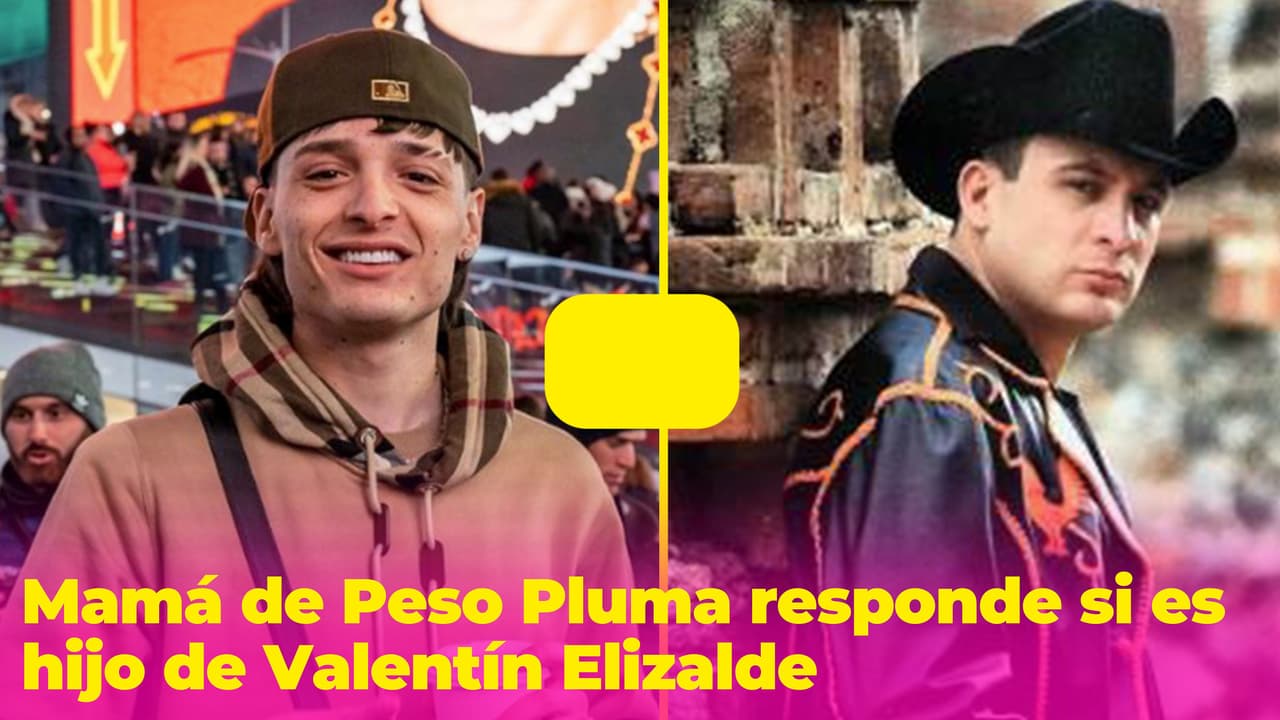 ¿Peso Pluma es hijo de Valentín Elizalde? Mamá del cantante habla sobre esta teoría