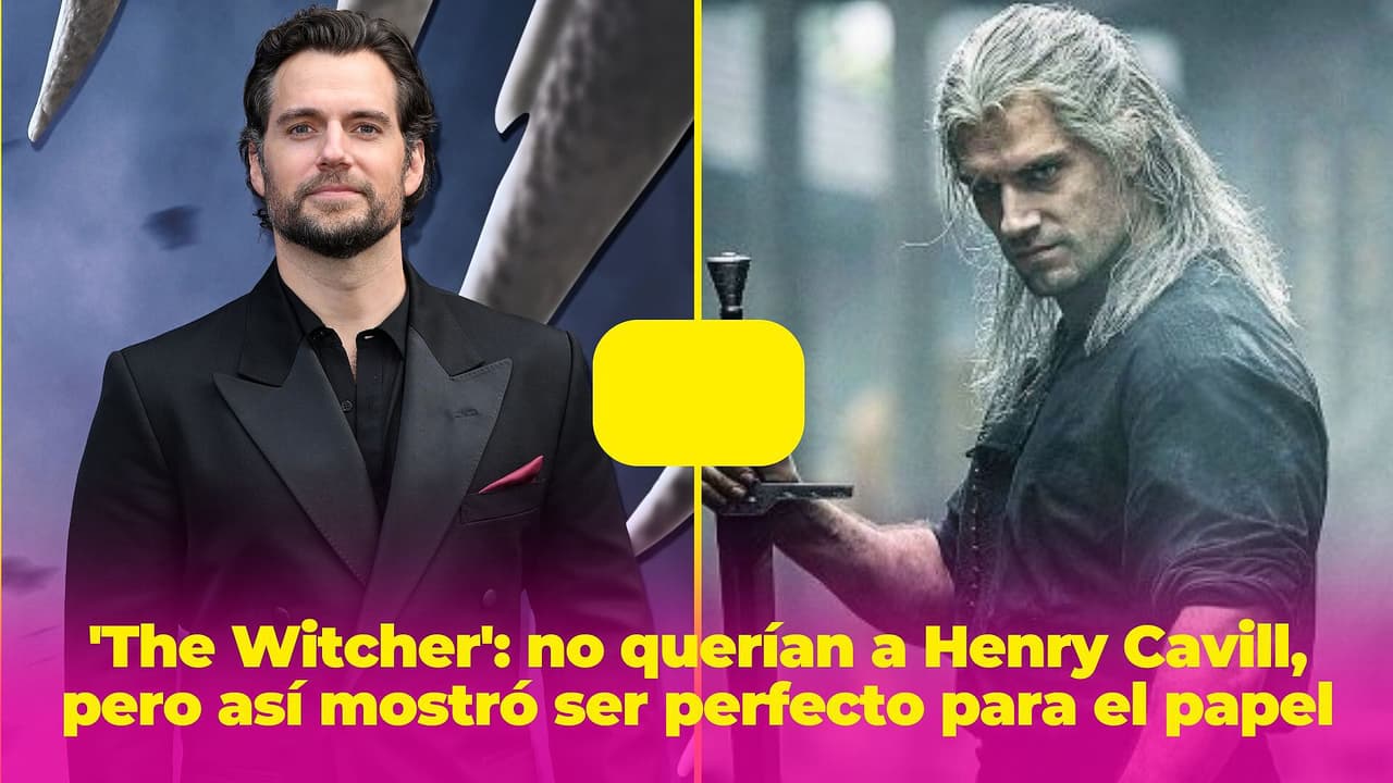 'The Witcher': no querían a Henry Cavill por ser muy molesto, pero así mostró que era perfecto para el papel