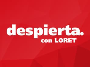 Despierta con Loret