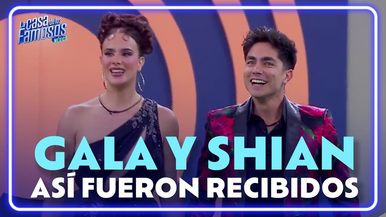Gala Montes y Shian cumplen su desafío y son recibidos en La Casa de los Famosos México