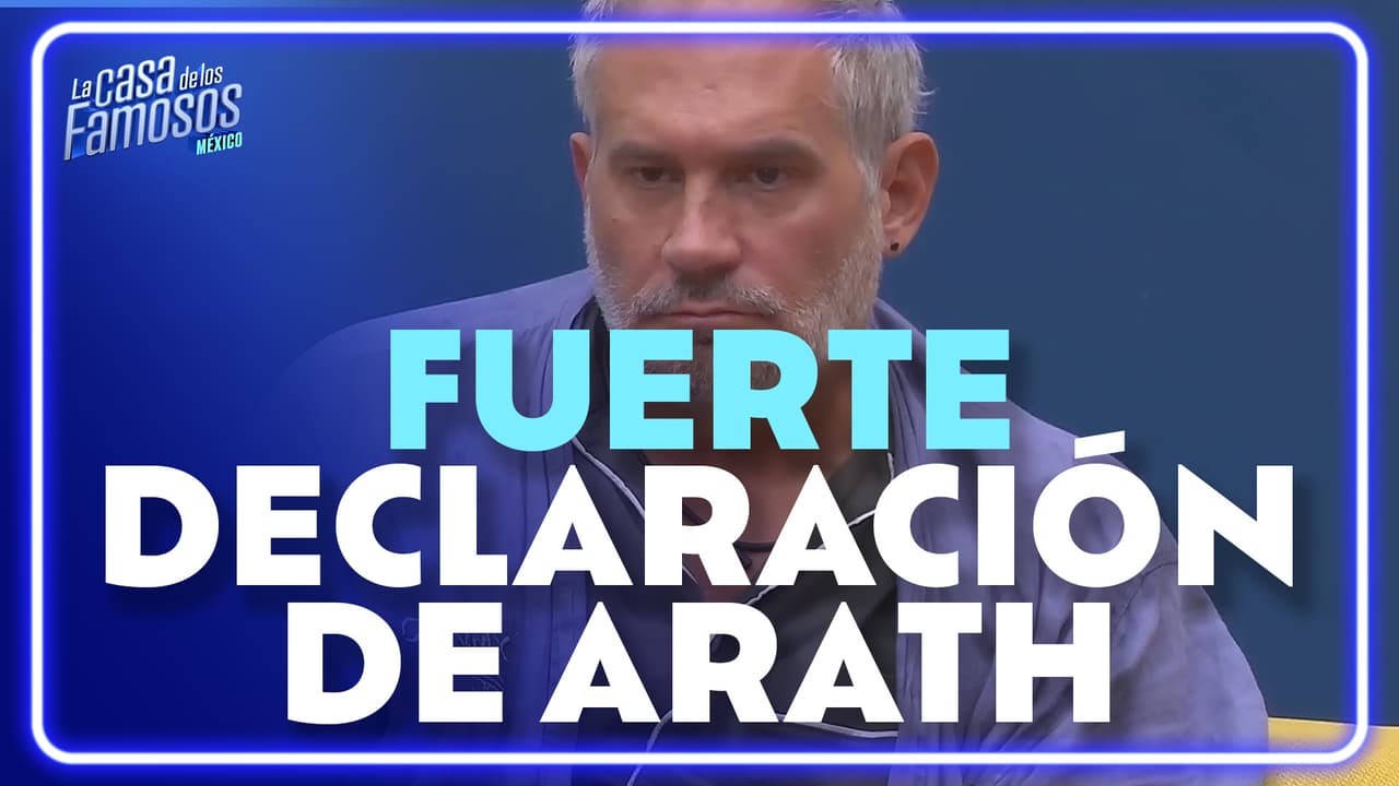 Arath hace una FUERTE declaración que impactó a todos los habitantes