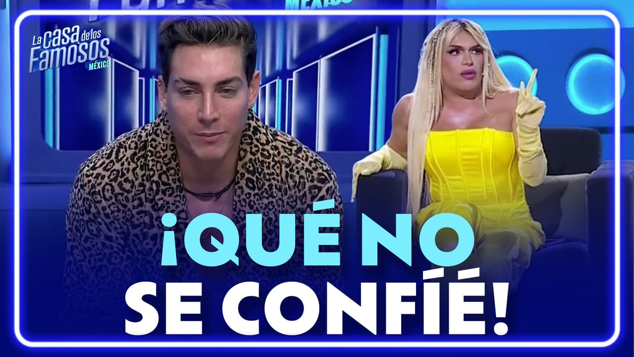 Wendy cree que Agustín vive su mejor momento en La Casa de los Famosos México