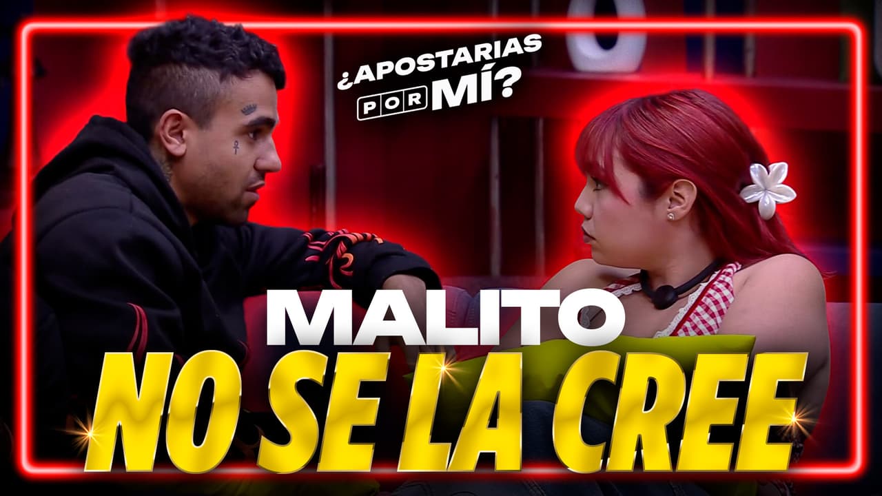 Malito se MOLESTA con Laysha por NO CONFIAR en él