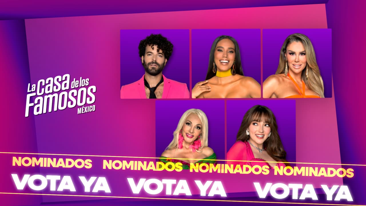 Ellos son los nominados de La Casa de los Famosos México 2025