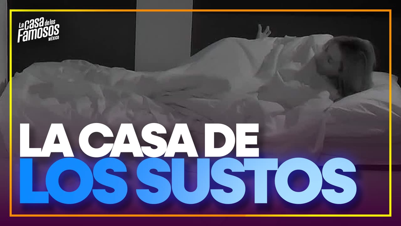 ¿Fantasmas en La Casa de los Famosos México?