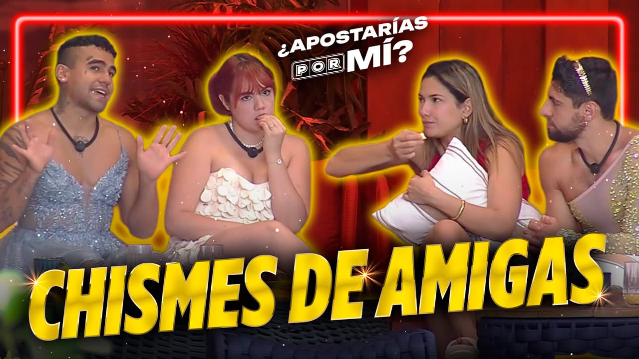 Malas experiencias y exnovios: las amigas de Team Pueblo se cuentan chismes