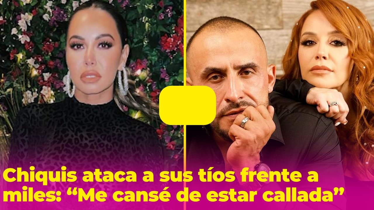 Chiquis arremete contra sus tíos y Juan reacciona: "Mi mamá trabajó por sus hijos, no por sus hermanos"