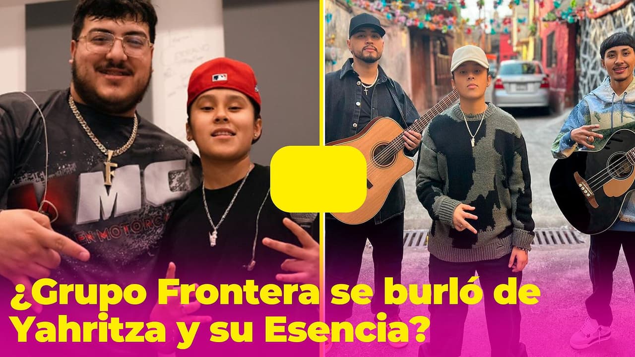 ¿Grupo Frontera se burló de Yahritza y su Esencia? Esto ocurrió