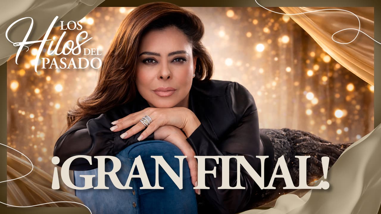 ¿Dónde ver el capítulo final de 'Los Hilos del Pasado'? Aquí te lo contamos