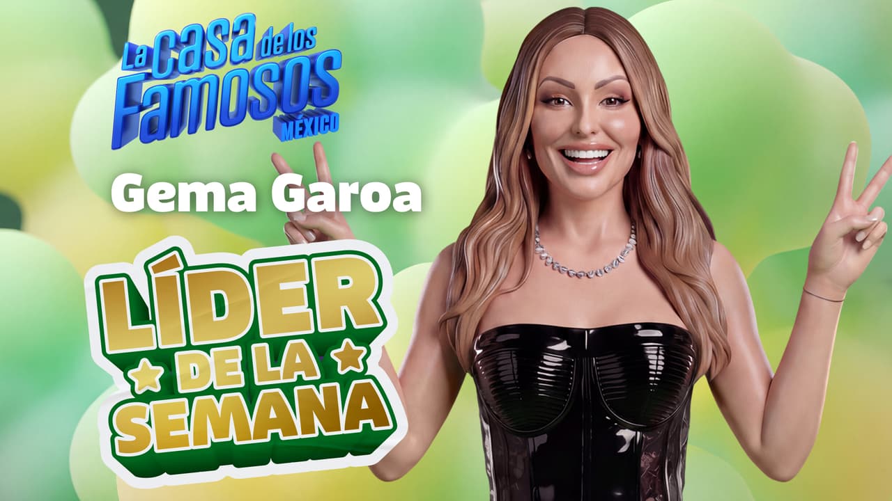 Gema Garoa se convierte en líder de La Casa de Los Famosos México 2026 y así venció uno a uno a sus compañeros