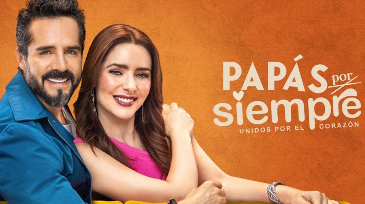 Papás por Siempre se estrena hoy en Estados Unidos: Todo lo que debes saber de la telenovela