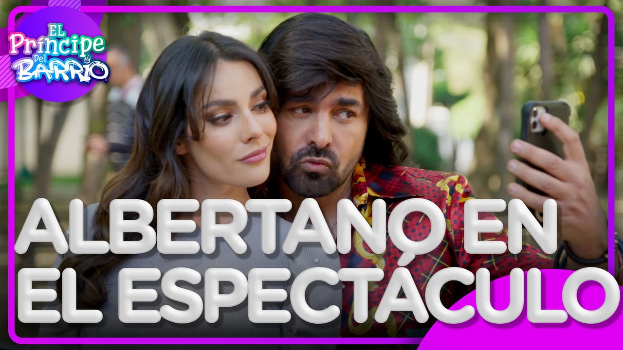 El Príncipe del Barrio: ¡Albertano cae en las garras de famosa actriz!