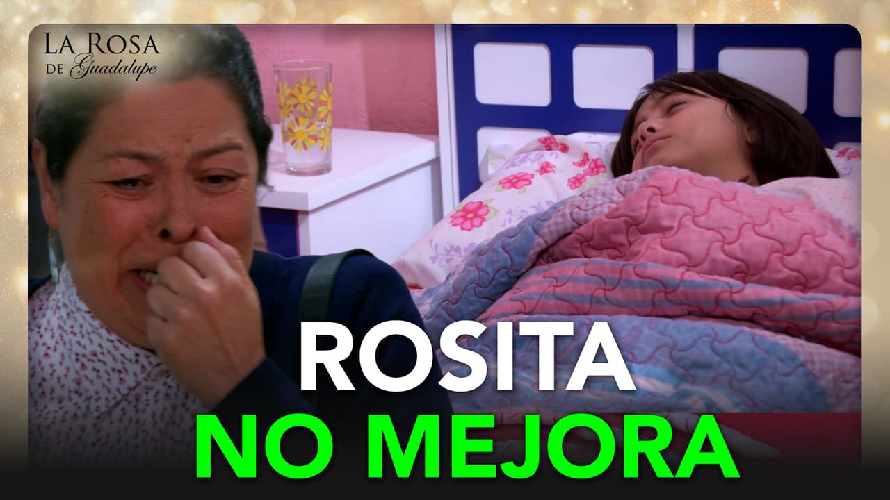 Rosita se ve cada día más decaída por el cáncer que la tiene invadida