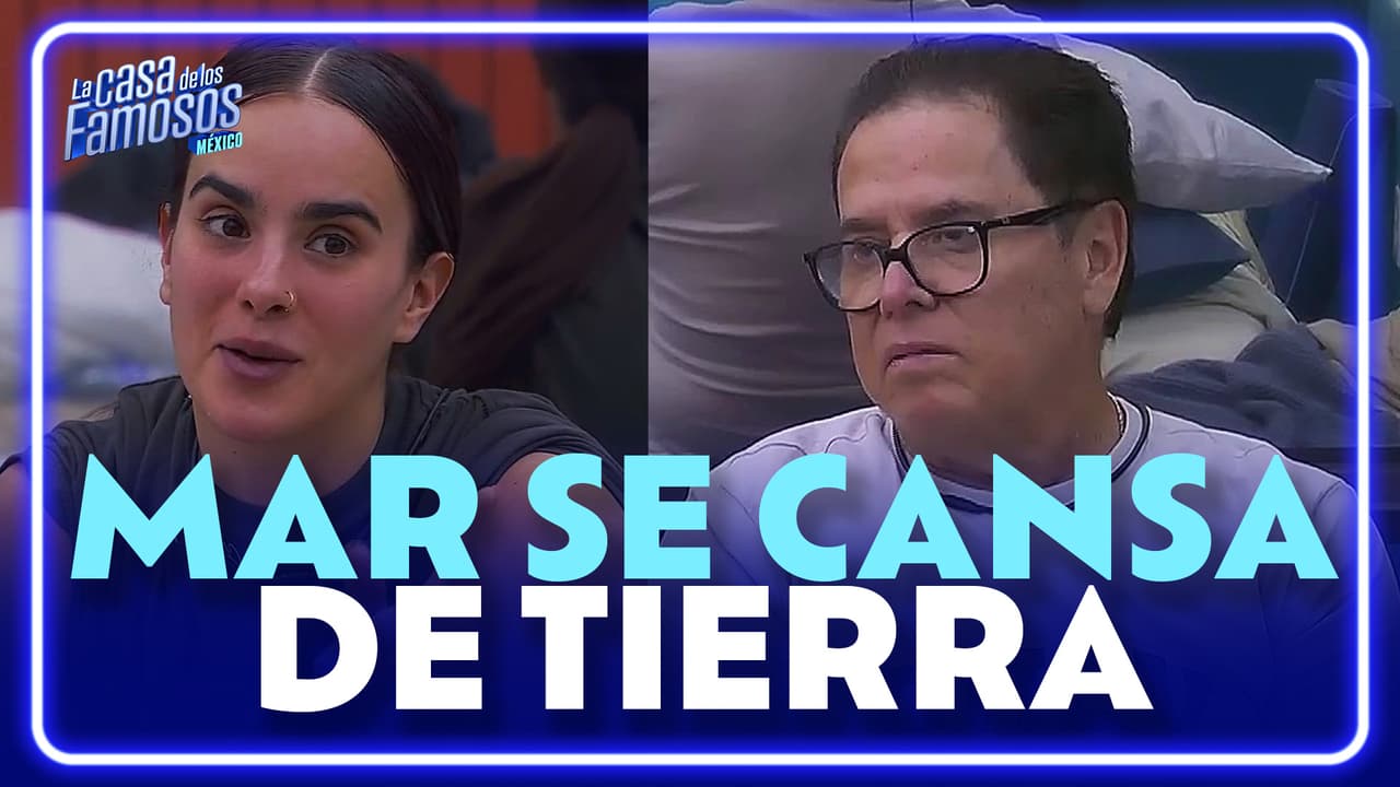Mar no se CALLA ante las actitudes de los integrantes de Tierra