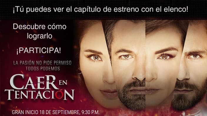 Cae en tentación y ve el primer capítulo en compañía del elenco