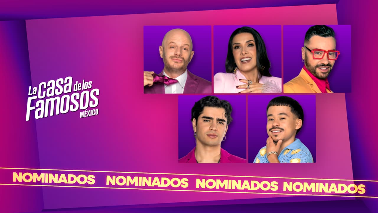 Ellos son los nominados de La Casa de los Famosos México