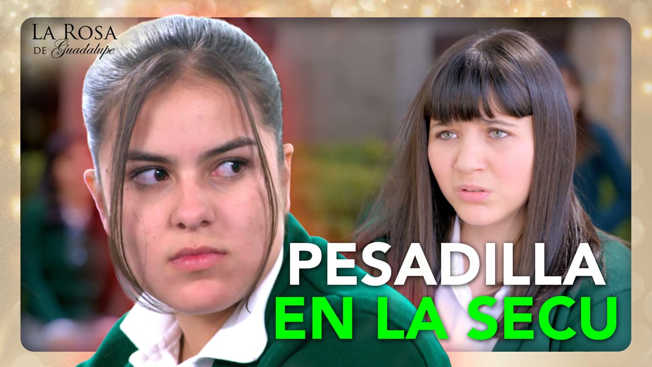 Adriana convierte la secundaria en la peor pesadilla de Nereyda