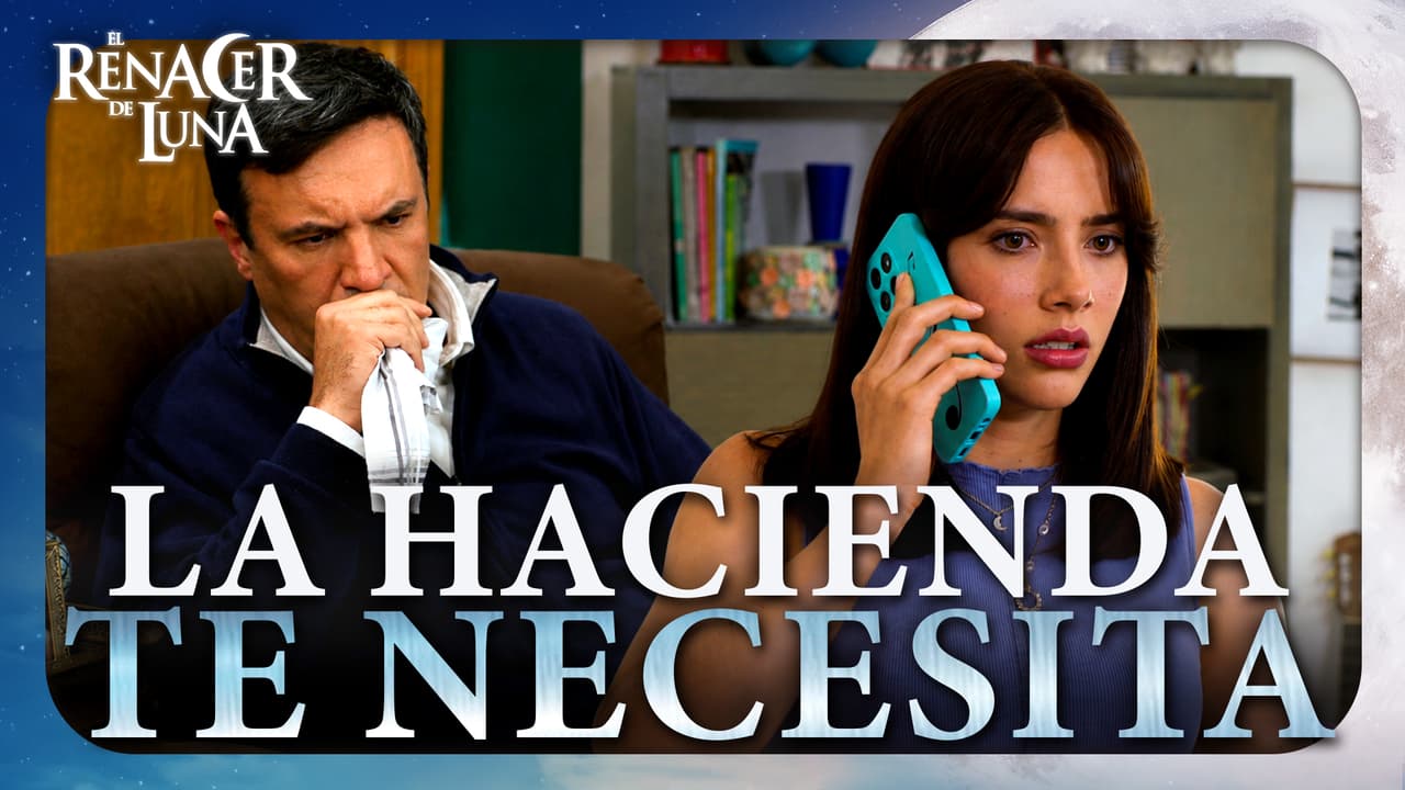 Luna descubre los problemas que enfrenta la hacienda