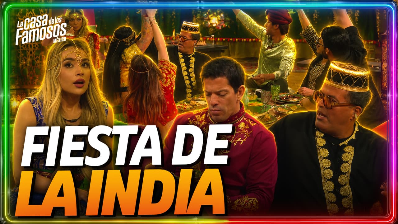 Así dio inicio la FIESTA DE LA INDIA en La Casa de los Famosos México