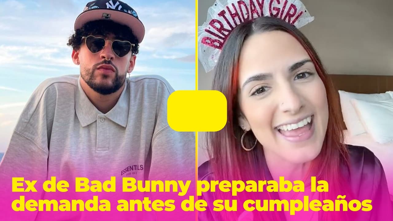Ex de Bad Bunny preparaba demanda millonaria contra el cantante en vísperas de su cumpleaños