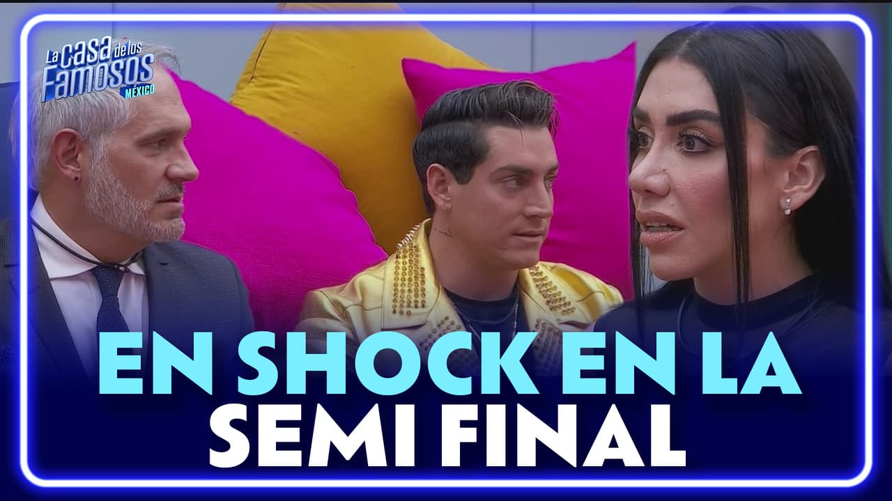 Los habitantes están en shock al saber que están en la semifinal de La Casa de los Famosos México
