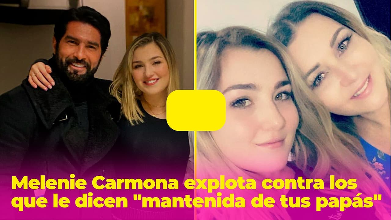 Melenie Carmona explota contra los que dicen que es una "mantenida" por sus papás famosos a sus 23 años
