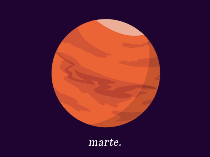 MARTE: Representa la manera de actuar, la toma de decisiones y el espíritu de competencia. Rige el modus operandi de cada uno de nosotros y la disposición de pasar de la idea al acto. También se le asocia con el coraje y la sexualidad. Palabra clave: energía. Signo asociado: Aries.