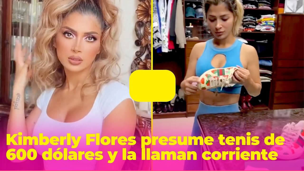 Kimberly Flores presume sus tenis de 600 dólares mientras un 'hater' la llama "corriente"