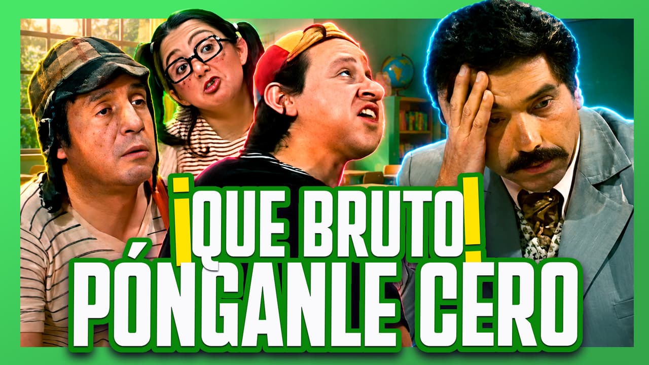 El Chavo del 8: ¡Que BRUTO!, póngale cero en INGLÉS