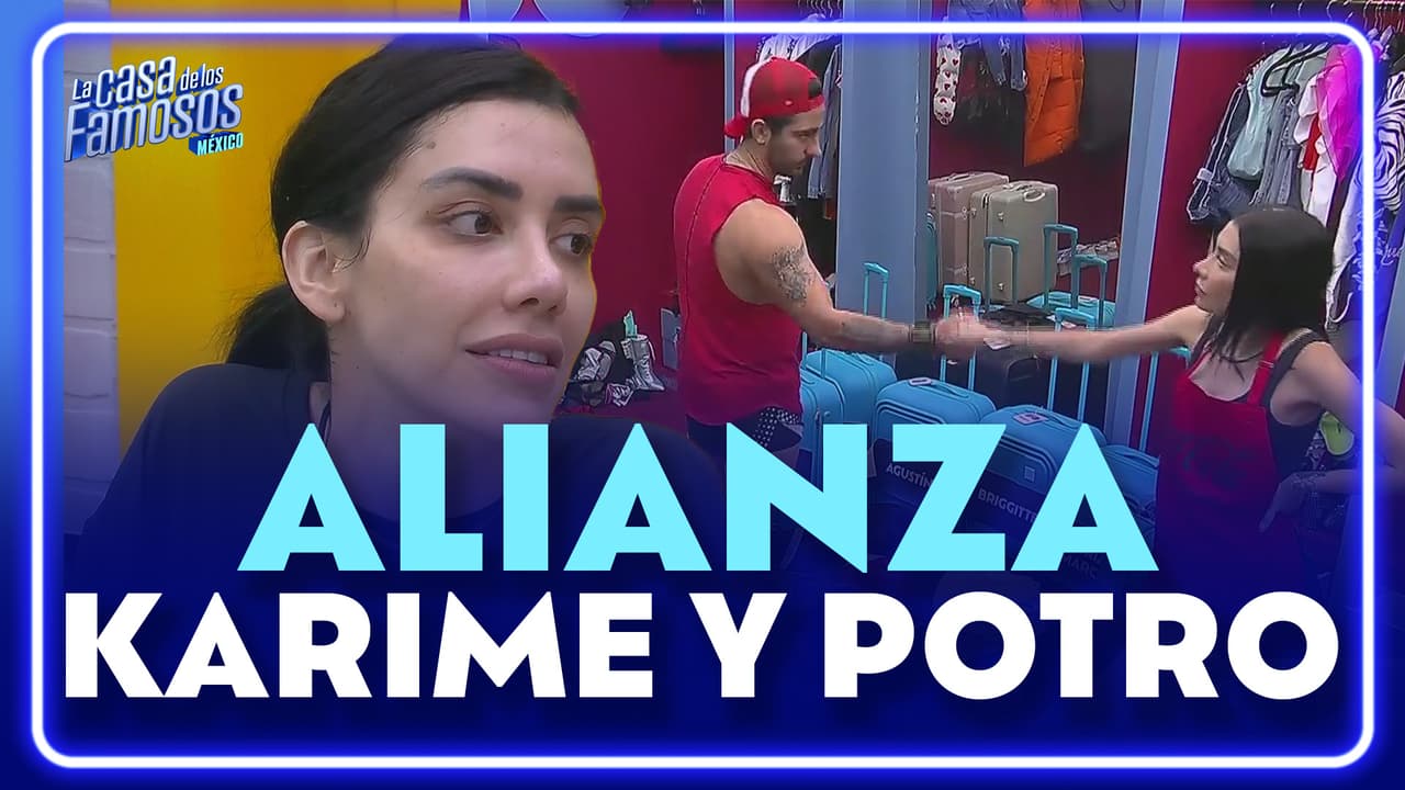 Karime y ‘Potro’ forman una alianza y dejan atrás sus diferencias | La Casa de los Famosos México