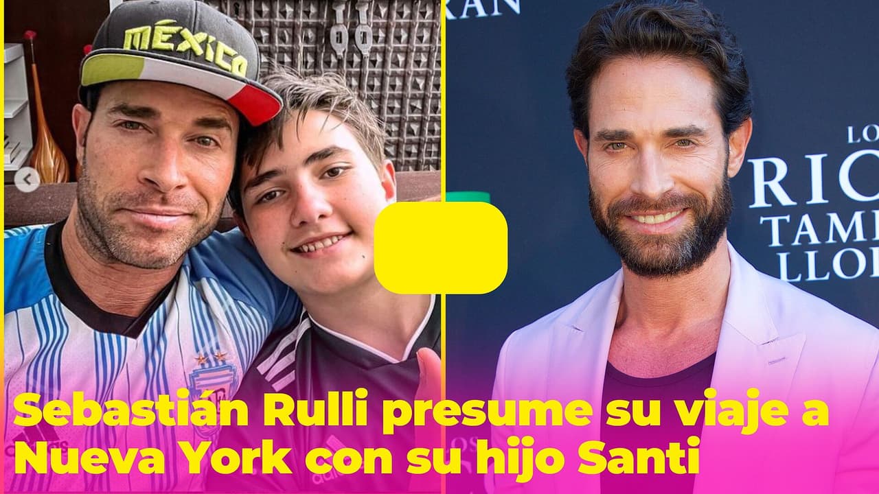 Sebastián Rulli comparte el increíble viaje a Nueva York que hizo con su hijo Santi