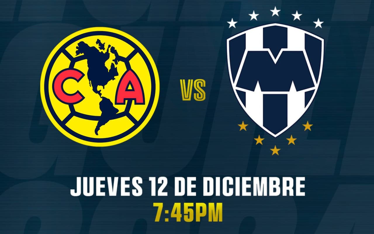 América vs Monterrey: ¿A qué hora y dónde ver el partido de ida de la final de la Liga MX?