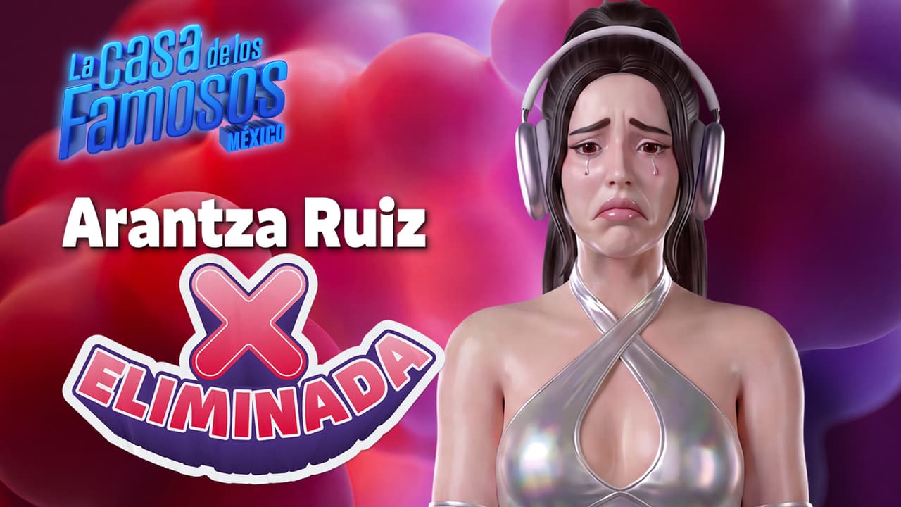 Arantza Ruiz es eliminada de La Casa de Los Famosos México y así regresaron uno a uno los habitantes