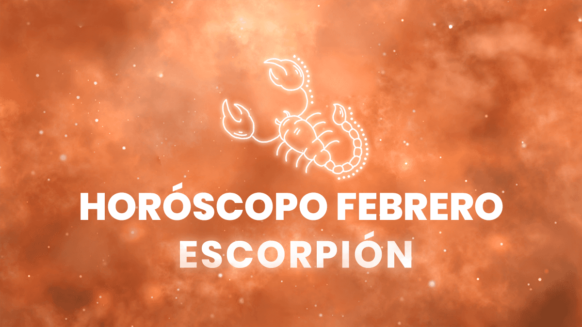 Horóscopo Escorpio: ¿cómo será febrero para ti?