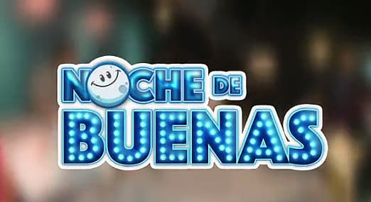 ¡Disfruta lo mejor de 'Noche de buenas'!