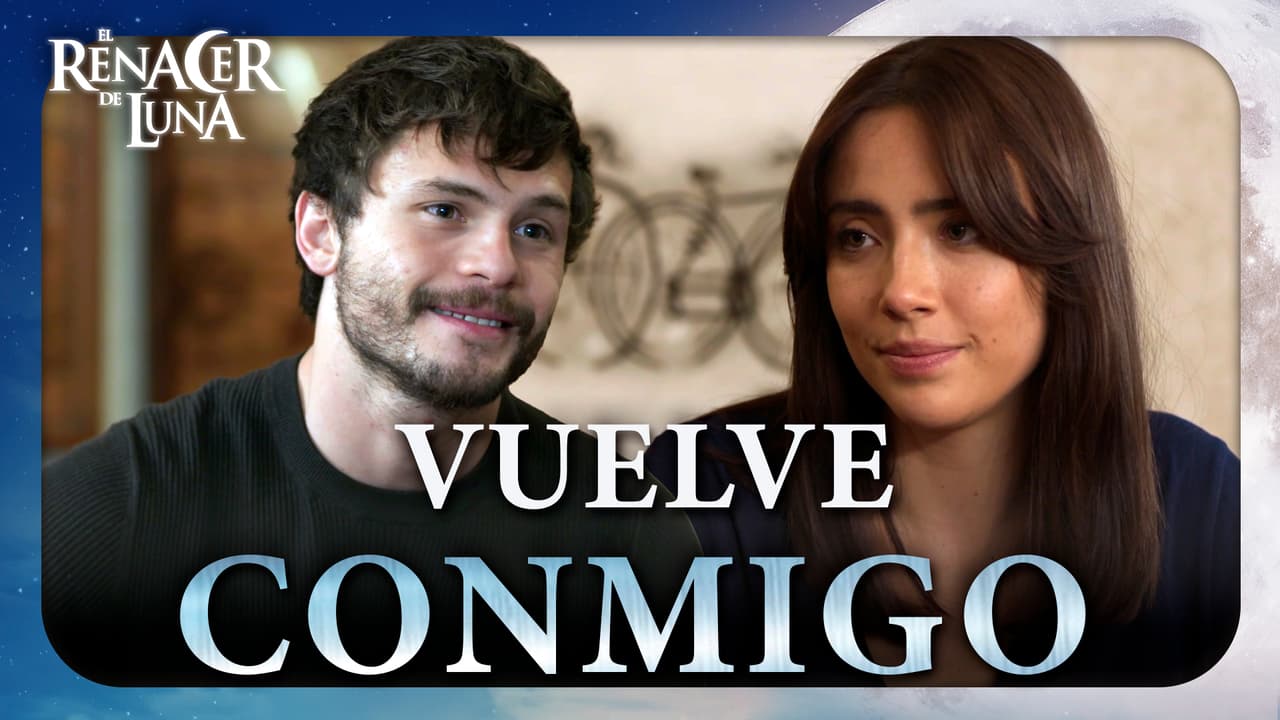 Rodrigo le ruega a Luna que vuelva a su lado