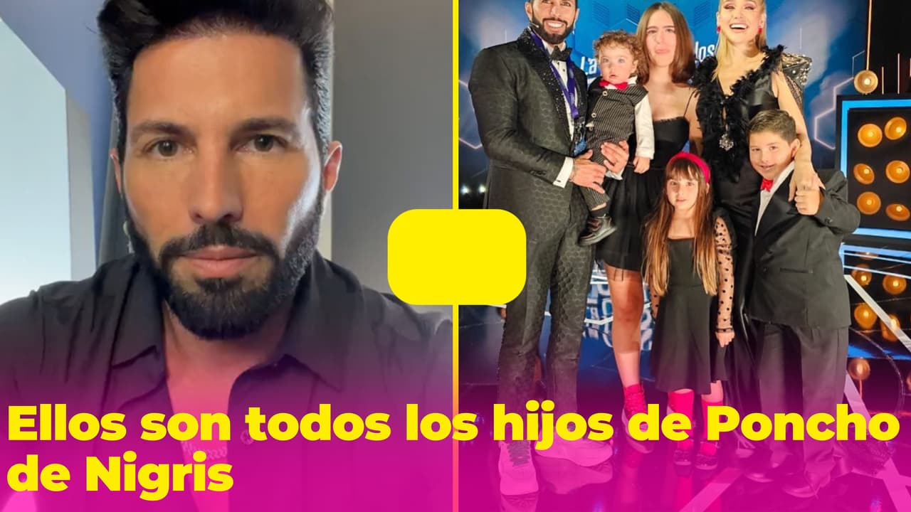 ¿Cuántos hijos tiene Poncho de Nigris y quiénes son sus mamás?