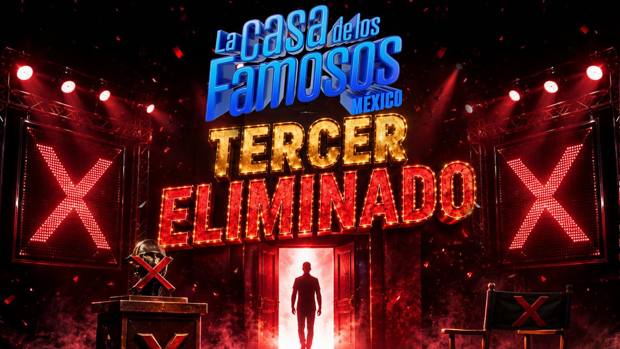 ¿Dónde y a qué hora se dará a conocer al tercer habitante eliminado de La Casa de los Famosos México 2026?