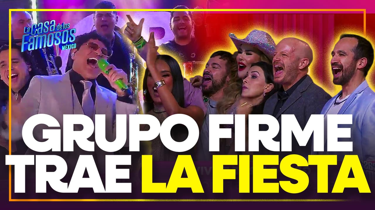 Grupo Firme entra a la última fiesta de Los Famosos México