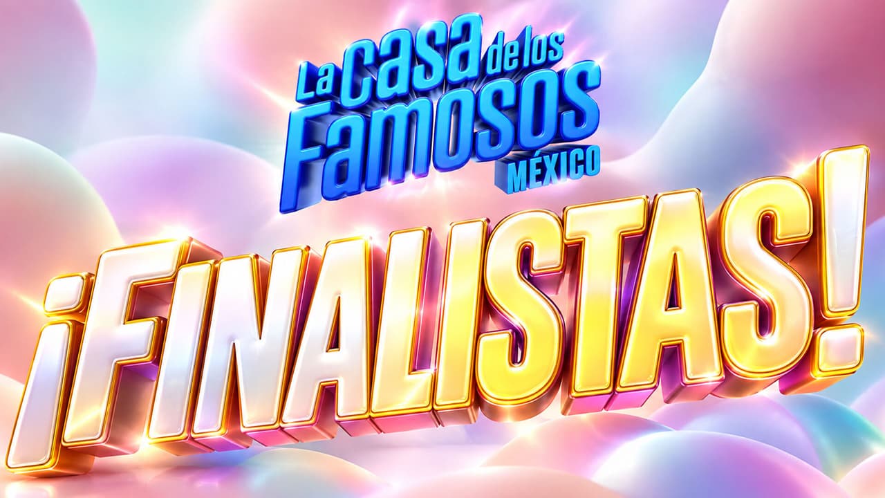 ¡Ellos son todos los finalistas de La Casa de Los Famosos México!