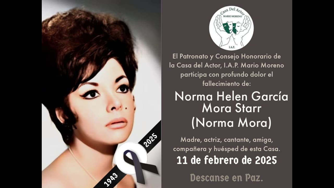 El 11 de febrero de 2025, la Casa del Actor informó la muerte de Norma Mora