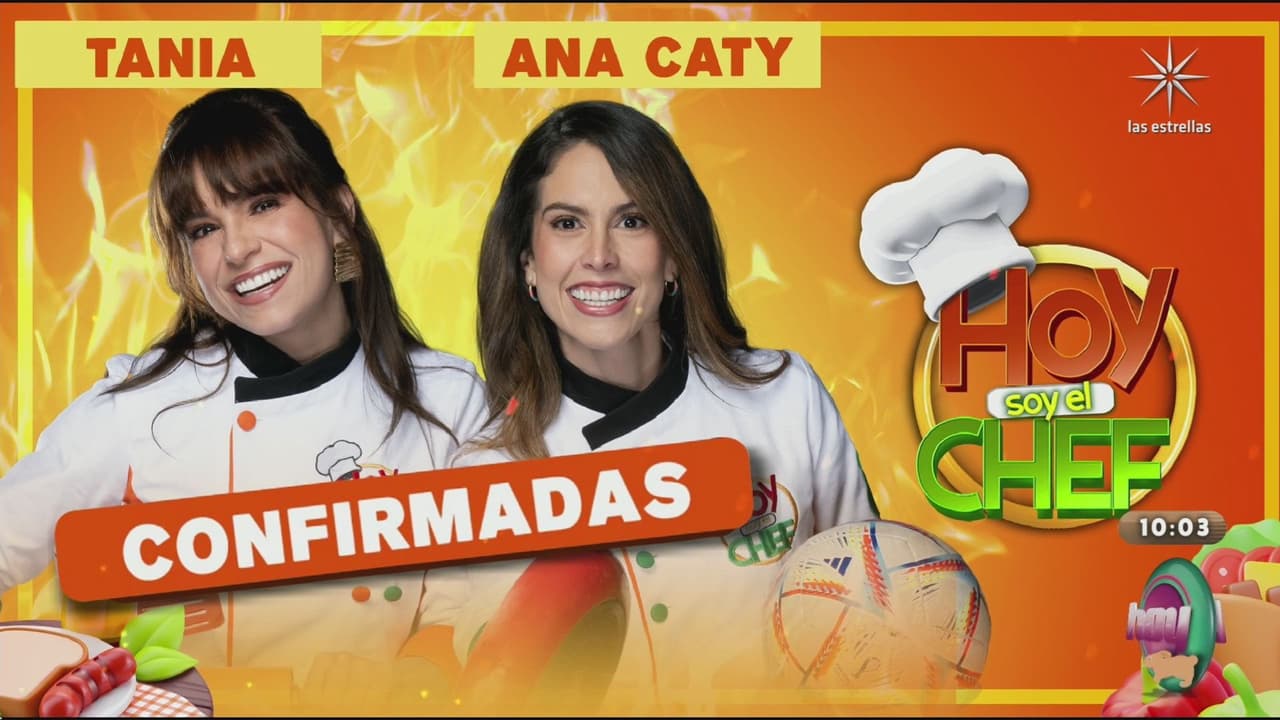 Tania Rincón y Ana Caty Hernández la tercera pareja confirmada para Hoy Soy el Chef.