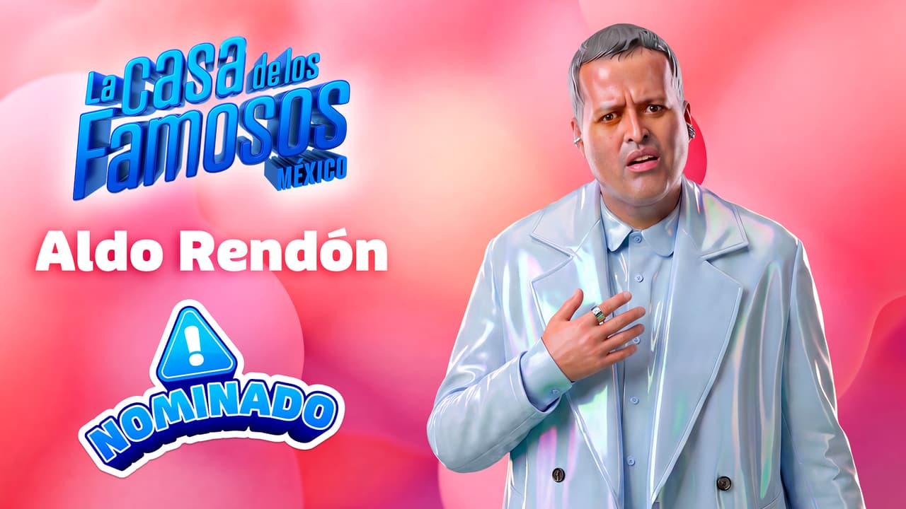 Aldo Rendón es el primer nominado de La Casa de Los Famosos México 2026