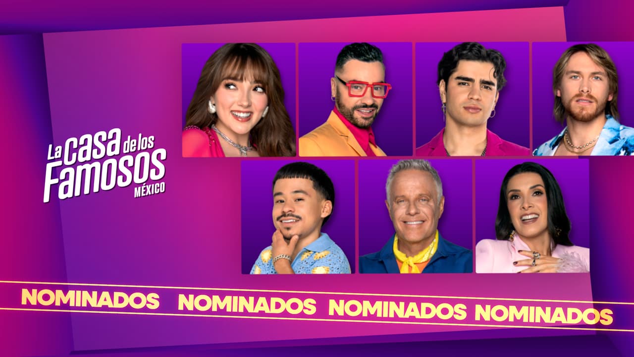 La Casa de Los Famosos México 2025: Ellos son los 7 nominados de la semana