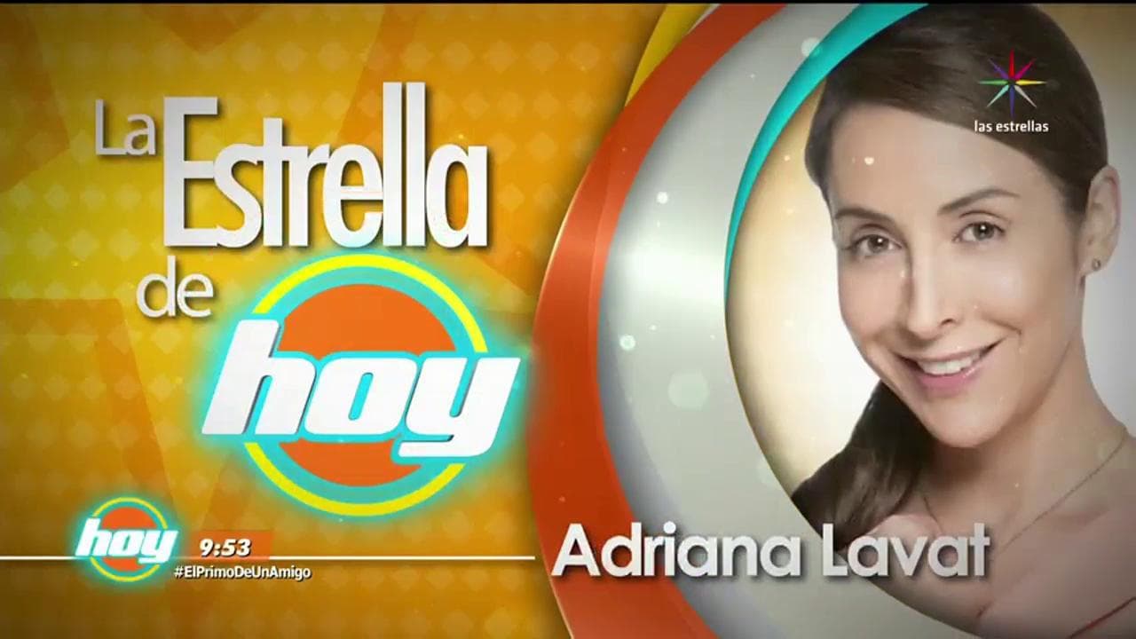 LA ESTRELLA DE HOY: Adriana Lavat