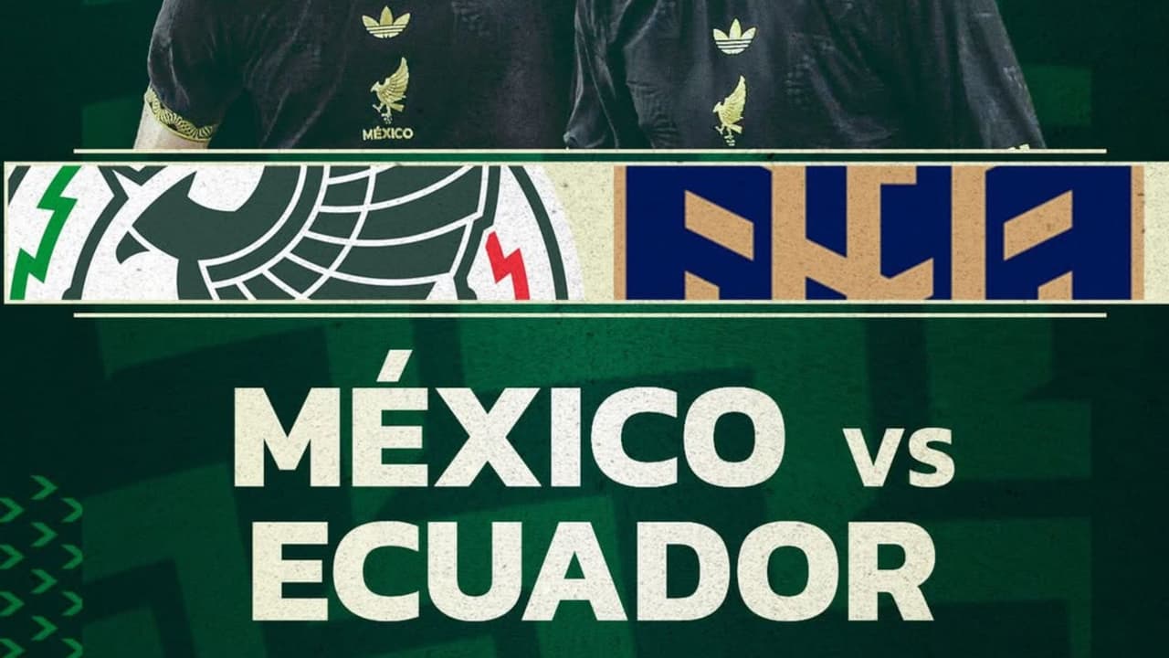 México vs. Ecuador: ¿Dónde y a qué hora ver el partido amistoso de la Selección?