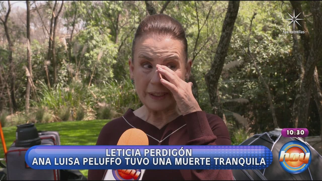 Leticia Perdigón llora la muerte de Ana Luisa Peluffo.