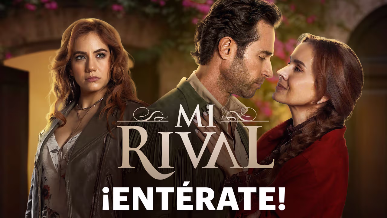 Mi Rival: Ve aquí EN VIVO los capítulos de la telenovela | Novelas Mi ...